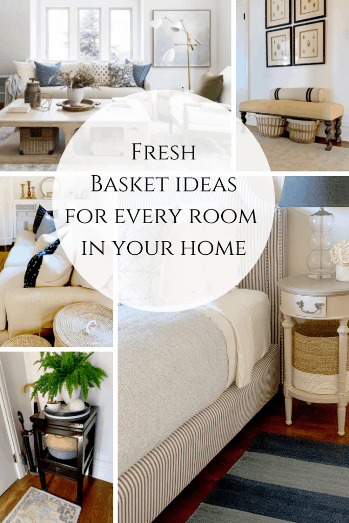 20 Fresh Baskets for Every Room in Your Home | Classic Casual Home