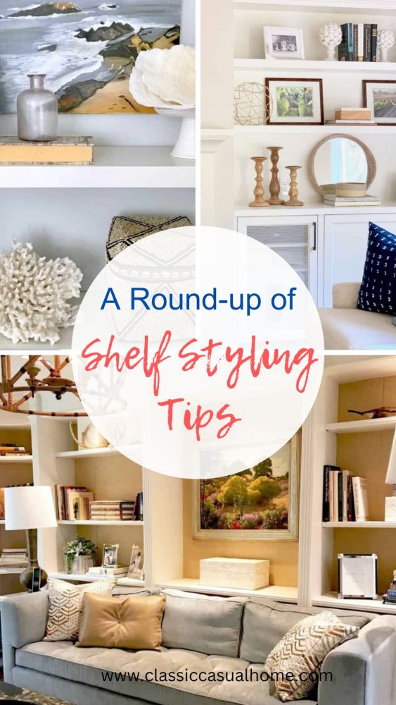 A Roundup Of Ways To Style Shelves | Classic Casual Home