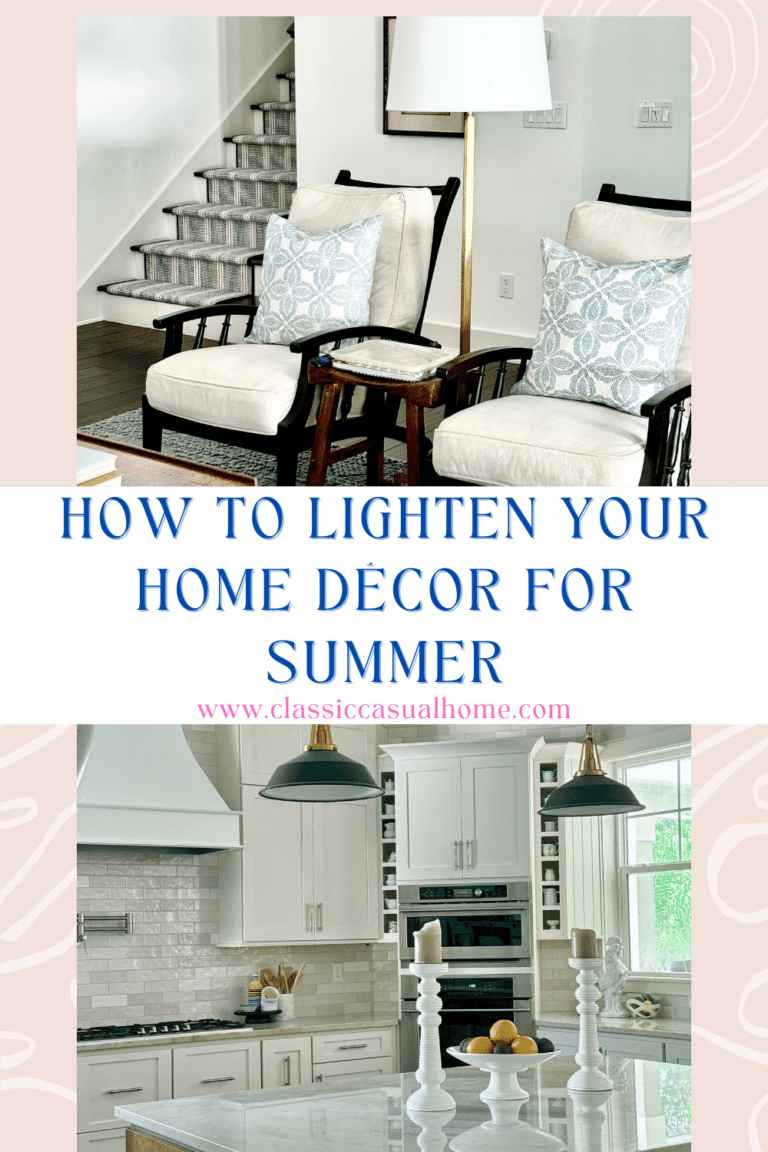 6 Easy Ways To Lighten Your Home Decor For Summer | Classic Casual Home