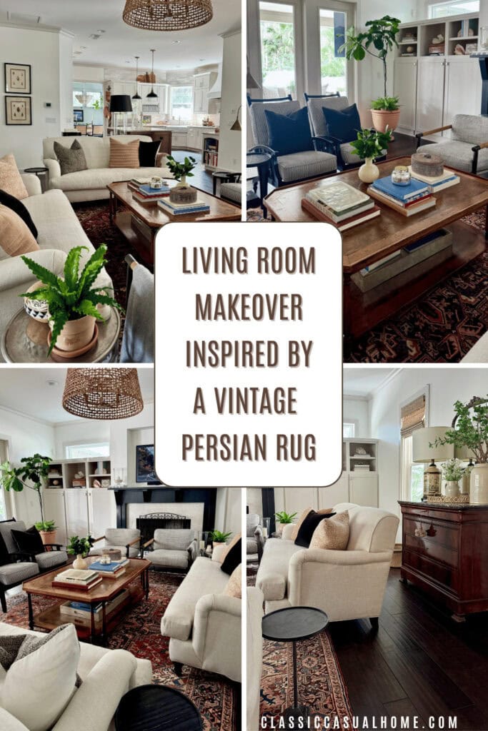 Living Room Makeover Inspired By A Vintage Persian Rug | Classic Casual ...