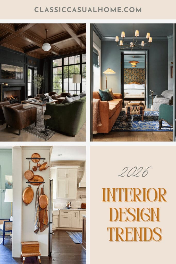 2026 Interior Design Trends for a Timeless Look | Classic Casual Home